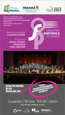 Informações acerca da apresentação da orquestra sinfônica do Paraná que será realizado no dia 19/11/2023 às 10:30 no Teatro Guaíra, tendo como convidado o Maestro Claudio Cohen. 